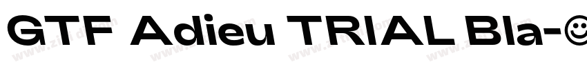 GTF Adieu TRIAL Bla字体转换